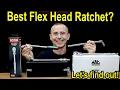 Best Flex Head Ratchet Let s settle this