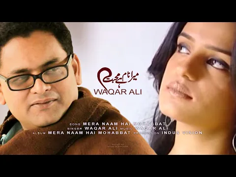 Download MP3 Mera Naam Hai Mohabbat | Waqar Ali | @thewaqarali | OST