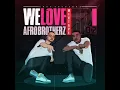 Download Lagu Afro Brotherz - We Love Afro Brotherz Mixtape Episode 02