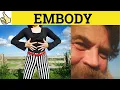 Embody Embodiment - Embody Meaning