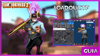 TF2 GUIA - LOADOUT TF LA MEJOR OPCION PARA VER COSMETICOS
