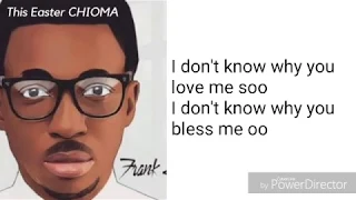 frank edwards chioma lyrics video