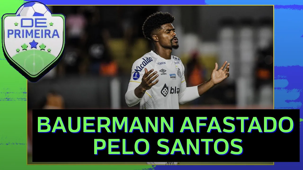 ???? EDUARDO BAUERMANN AFASTADO NO SANTOS; PATO VOLTA AO SÃO PAULO? YURI ALBERTO CHATEADO COM ATLETAS