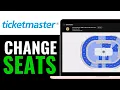 How to Change Seats on Ticketmaster 2025 EASY GUIDE