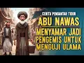 Lagu ABU NAWAS MENYAMAR JADI PENGEMIS UNTUK MENGUJI ULAMA SOMBONG || DONGENG SEBELUM TIDUR