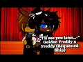 I ll see you later Golden Freddy x Freddy Requested Ship