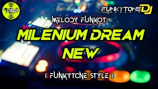 melody funkot milenium dream new 2024 yunuz funky funkytonestyle