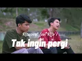 Download Lagu TAK INGIN PERGI - Riswandi feat Rifa’i (Akustik Version)