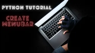 Python Tutorial Create Menubar