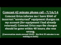 Comcast Erica fails to remove my fake unreturned equipment fees