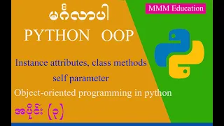 Instance attributes class methods and self parameter OOP in python part - 3