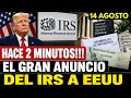 2 MINUTES AGO THE BIG IRS ANNOUNCEMENT TO THE US