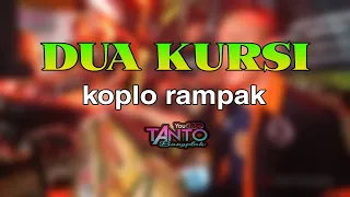 Download DUA KURSI koplo rampak@tantocimotbangplak MP3