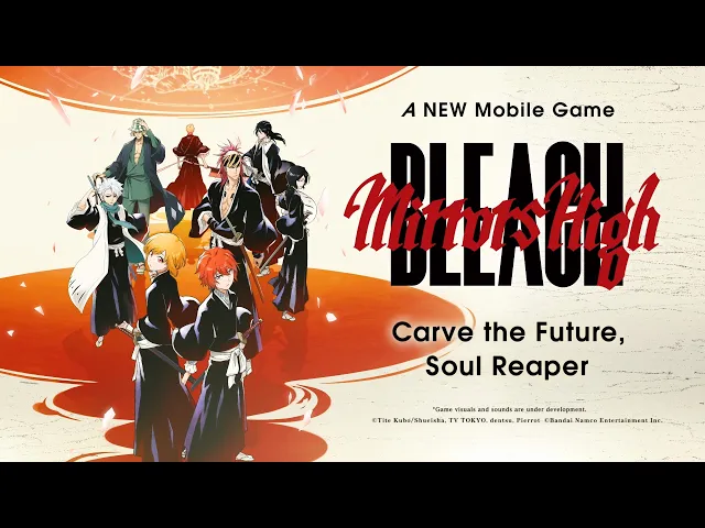 BLEACH Mirrors High - Overview Trailer
