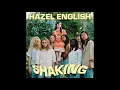 Hazel English - Shaking