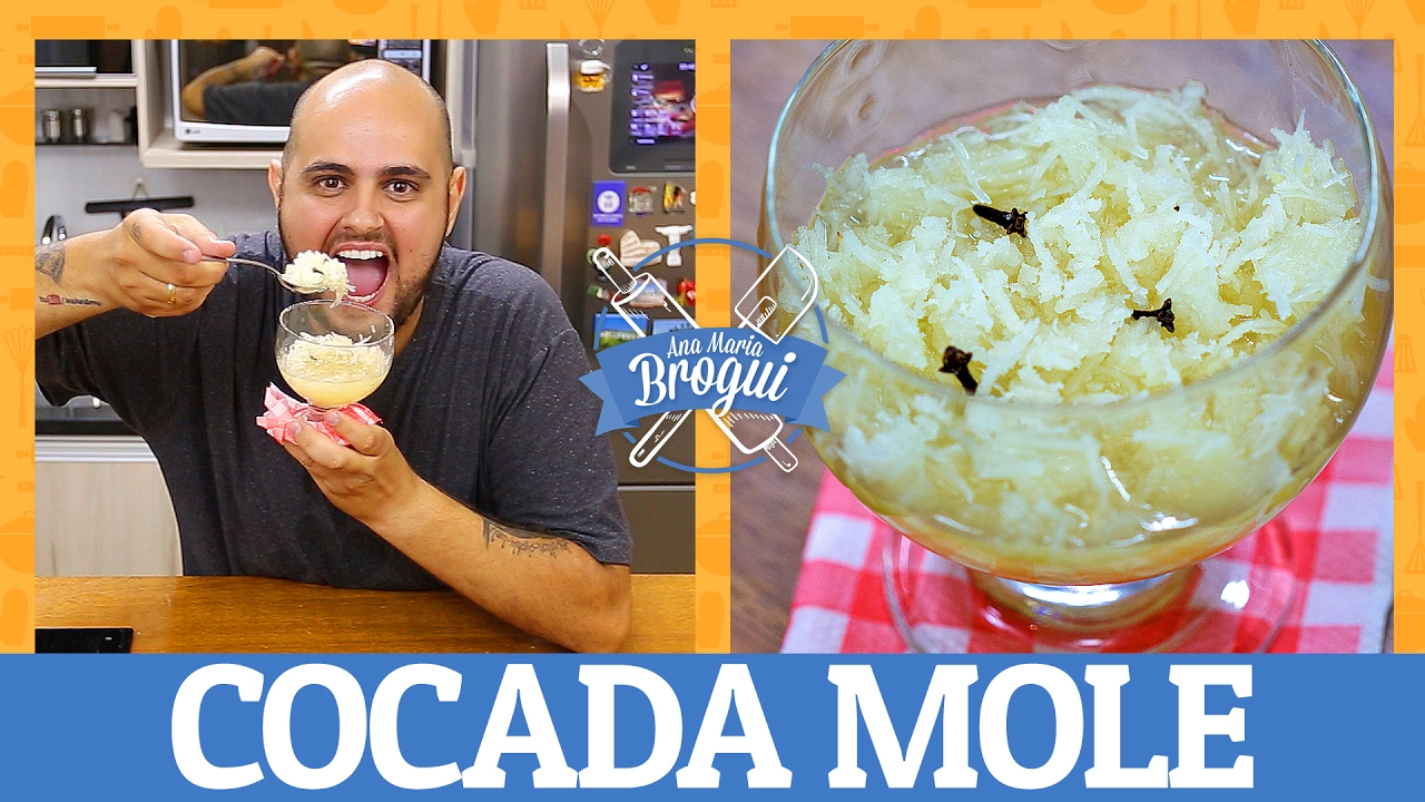 COMO FAZER COCADA MOLE ANA MARIA BROGUI