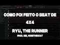 Como foi feito o beat de "4X4" (Ryu, The Runner) [prod. 6ee, Hobb The Goat] | FL STUDIO REMAKE |