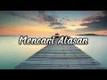 Download Lagu MENCARI ALASAN - EXIST (LIRIK)