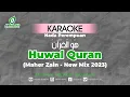 Download Lagu Karaoke Huwal Quran - Maher Zain (new mix 2023) | Nada Perempuan | هُوَ الْقُرْآنُ