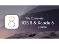 The Complete IOS 8 Xcode 6 Course Swift