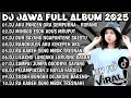 Lagu DJ JAWA FULL ALBUM VIRAL TIKTOK TERBARU 2025🎶DJ TAMU UNDANGAN X KIRANG X SABAR SADEWOK FULL BASS