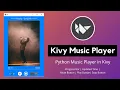 Kivy Music Player Build Python Music Player using Kivy Part - 1