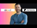 Skool Vs Patreon Which One s Best For Creators