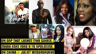 on oap that lashed tiwa savage 2baba asks yoko b to apologise on chima u0026 juliet mgborokukwe
