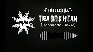 Download Burgerkill - Tiga Titik Hitam || Instrumental FL Studio Cover MP3