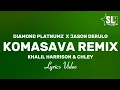 Download Lagu Diamond Platnumz x Jason Derulo - Komasava Remix ft Khalil Harrison \u0026 Chley (Lyrics Video)