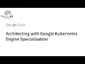 Full Course - Getting Started with Google Kubernetes Engine GKE A Beginner s Guide