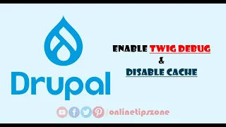 How to Enable Twig Debug Disable Cache in Drupal