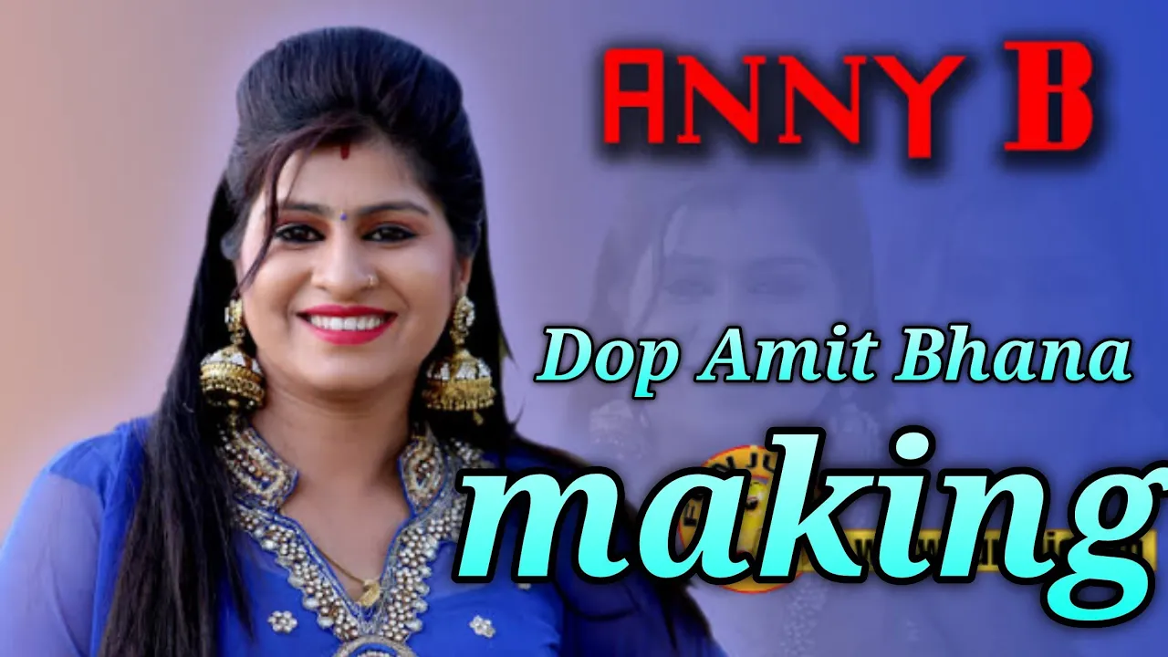 Anny Bee ( Anamika Bawa ) || Making Of New Song Haryanvi Song 2021