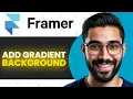 How To Add Gradient Background In Framer Full Guide