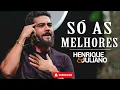 Lagu Henrique e Juliano 2025 As Mais Tocadas