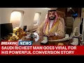 Lagu Saudi Richest Man Goes Viral for His Conversion: 'Jesus is the Source of My Riches Not Allah'