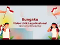 Download Lagu Video Lirik Lagu Wajib Nasional | Bungaku