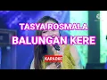Download Lagu KARAOKE ID // TASYA ROSMALA - BALUNGAN KERE . KARAOKE Tanpa Vokal