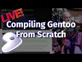 Compiling Gentoo From Scratch