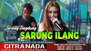 Download SARUNG ILANG ~ IIN VARERA || CITRA NADA LIVE DS.KARANGDEMPEL WETAN,DESA TEGONGAN - TANJUNG - BREBES MP3