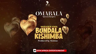 omabala ngwana kangwa wizugeji kwa bundala kishimba official song