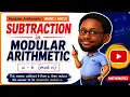 Subtraction In Modular Arithmetic