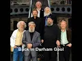 Back in Durham Gaol - The Dubliners