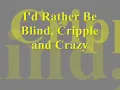 O.V. Wright ~ I'd Rather Be Blind, Crippled, and Crazy ♫