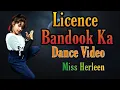 Download Lagu Licence Bandook Ka New Haryanvi Song Ruchika Jangid feat.Abhay || Miss Herleen dance video ||