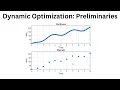 Dynamic Optimization Part 1 Preliminaries