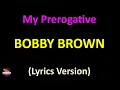 Download Lagu Bobby Brown - My Prerogative (Lyrics version)