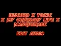 Discord x toxic x my ordinary life x masquerade edit audio