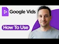 How to Use Google Vids 2026 Step by Step Guide