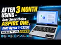After 3 month using - Acer Smartchoice Aspire One AMD Ryzen 3-7320U 8GB LPDDR5 RAM 256GB review
